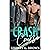 Crash Course: A Small Town Enemies to Lovers Romance