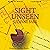 Sight Unseen