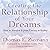 Creating the Relationship of Your Dreams: How to Manifest It from Fantasy to Reality
