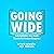 Going Wide: Self-Publishing Your Books Outside the Amazon Ecosystem (Author Your Ambition, Book 4)