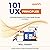 101 UX Principles (2nd Edition): Actionable Solutions for Product Design Success