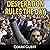 Desperation Rules the Day, Book 1