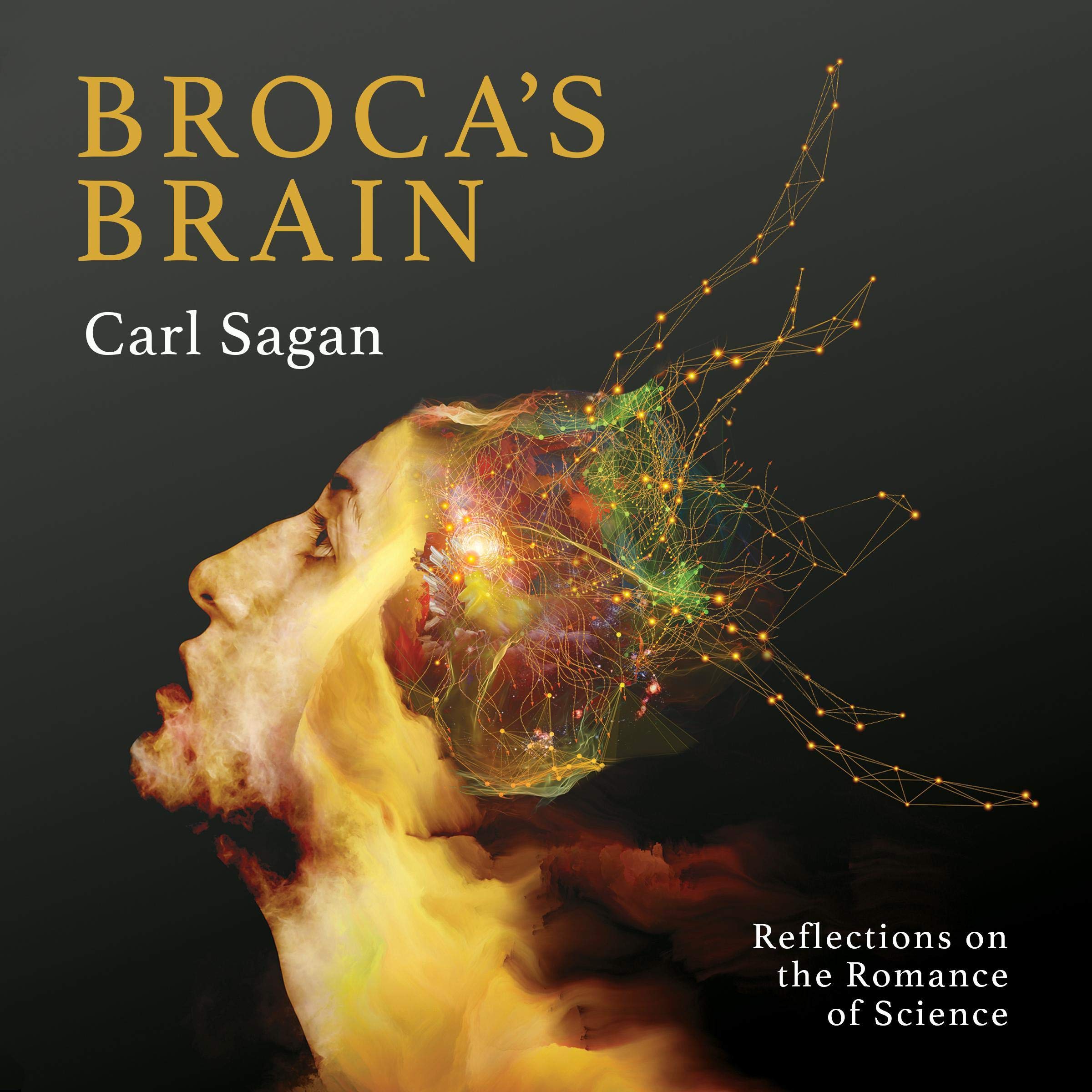 Broca's Brain: Reflections on the Romance of Science