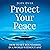Protect Your Peace: How to Set Boundaries in a World without Any