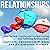 Relationships: How to Find, Create, and Sustain Loving and Fulfilling Relationships - Dating, Friendship & Relationship Advice