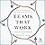 Teams That Work: The Seven Drivers of Team Effectiveness