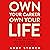Own Your Career, Own Your Life: Stop Drifting, and Take Control of Your Future