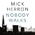 Nobody Walks