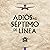 Adiós al Séptimo de Línea 5 5 by Jorge Inostrosa