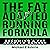 The Fat Adapted Running Formula: A Step-By-Step Guide to Becoming a Fat Adapted Runner