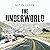 The Underworld: A Novel