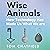 Wise Animals: How Technology Has Made Us What We Are