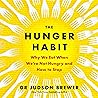 The Hunger Habit:...