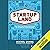 Startupland: How Three Guys Risked Everything to Turn an Idea into a Global Business