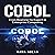 Cobol: From Beginner to Expert in Enterprise Computing (Computer Programming, Book 6)