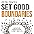 Set Good Boundaries: Where You Stop, And I Begin (Live Your Truth, Book 3)