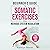 Beginner's Guide to Somatic Exercises for Nervous System Regulation: Defeat Stress, Combat Anxiety & Improve Mind-Body Connection in 5 Minutes a Day