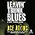 Leavin' Trunk Blues: Nick Travers, Book 2