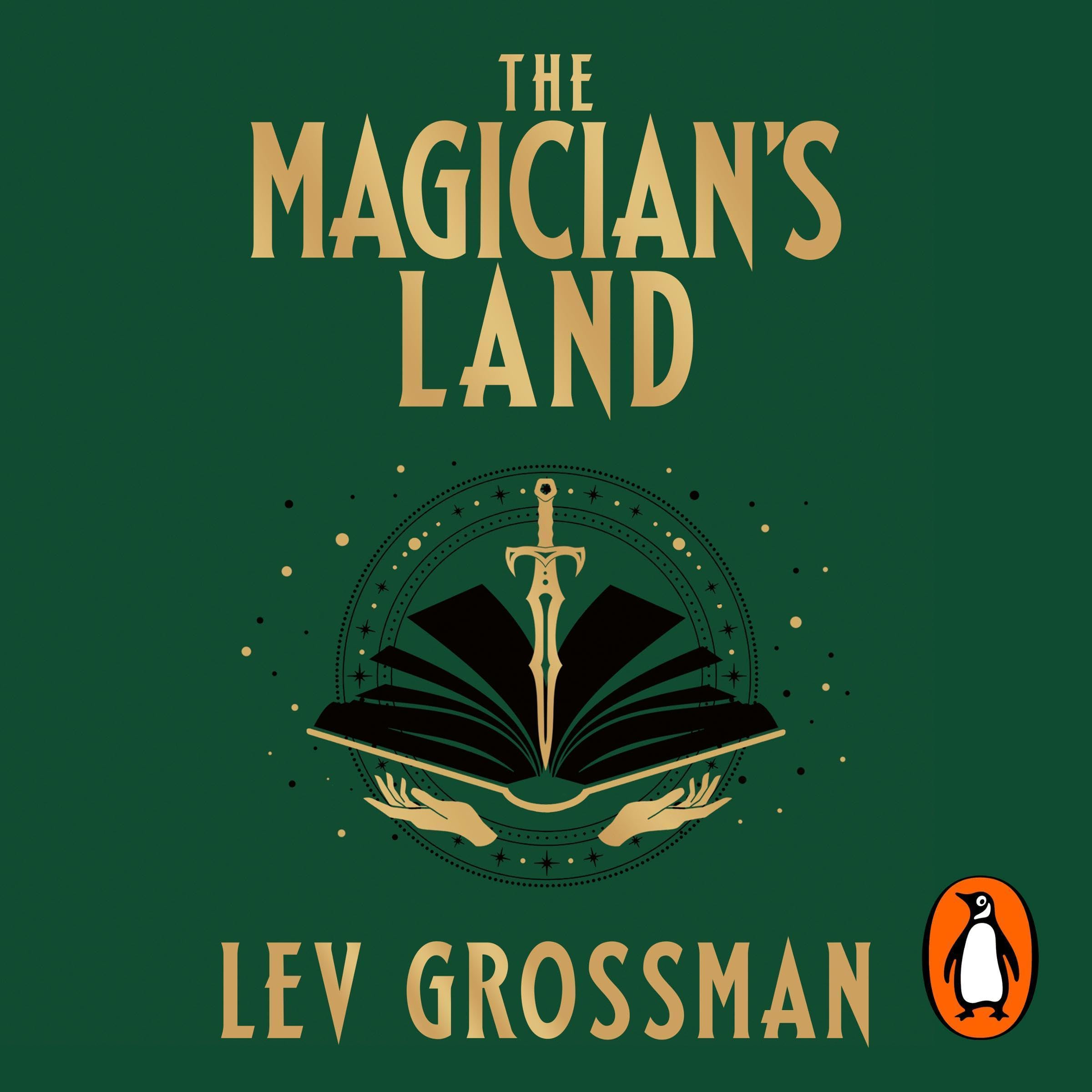 The Magician's Land: The Magicians, Book 3