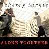 Alone Together: W...