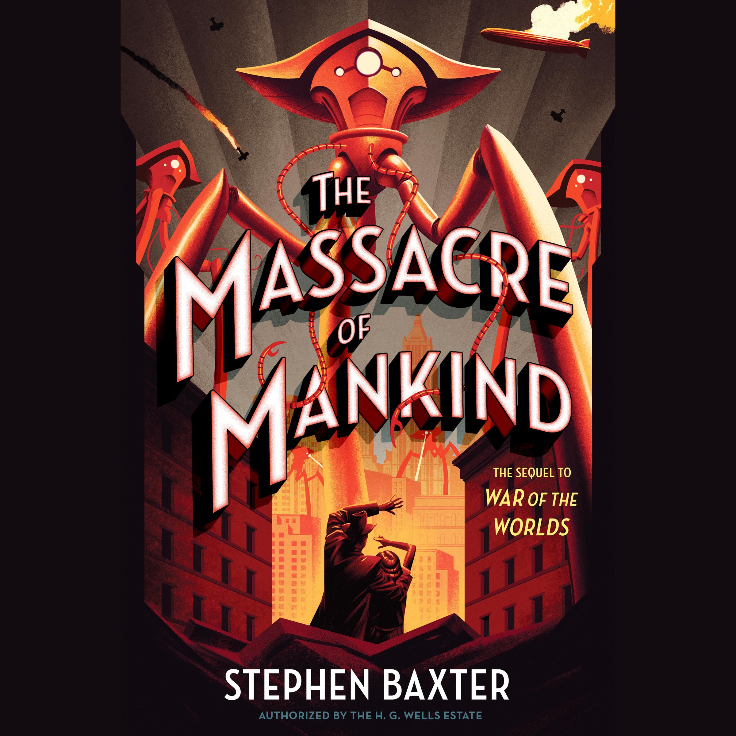 The Massacre of Mankind: Sequel to The War of the Worlds