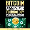 Bitcoin & Blockchain Technology Explained for Beginners: How to Make Money Online, Book 5