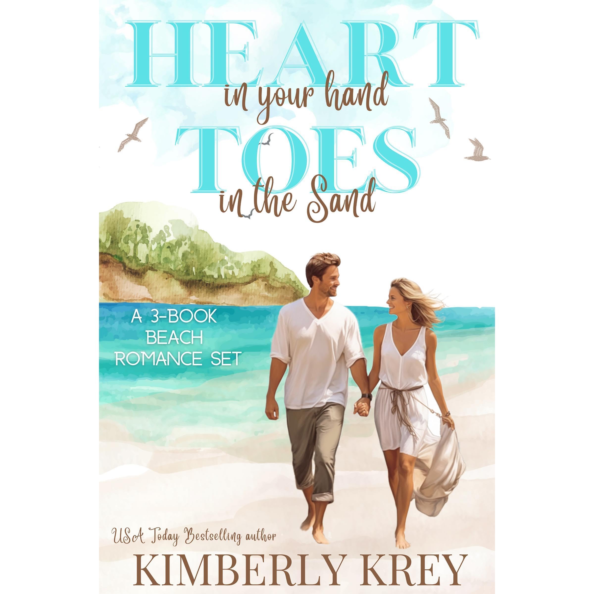 Heart in Your Hand; Toes in the Sand: 3-Book Sweet Beach Romance Collection (Audible Audio)