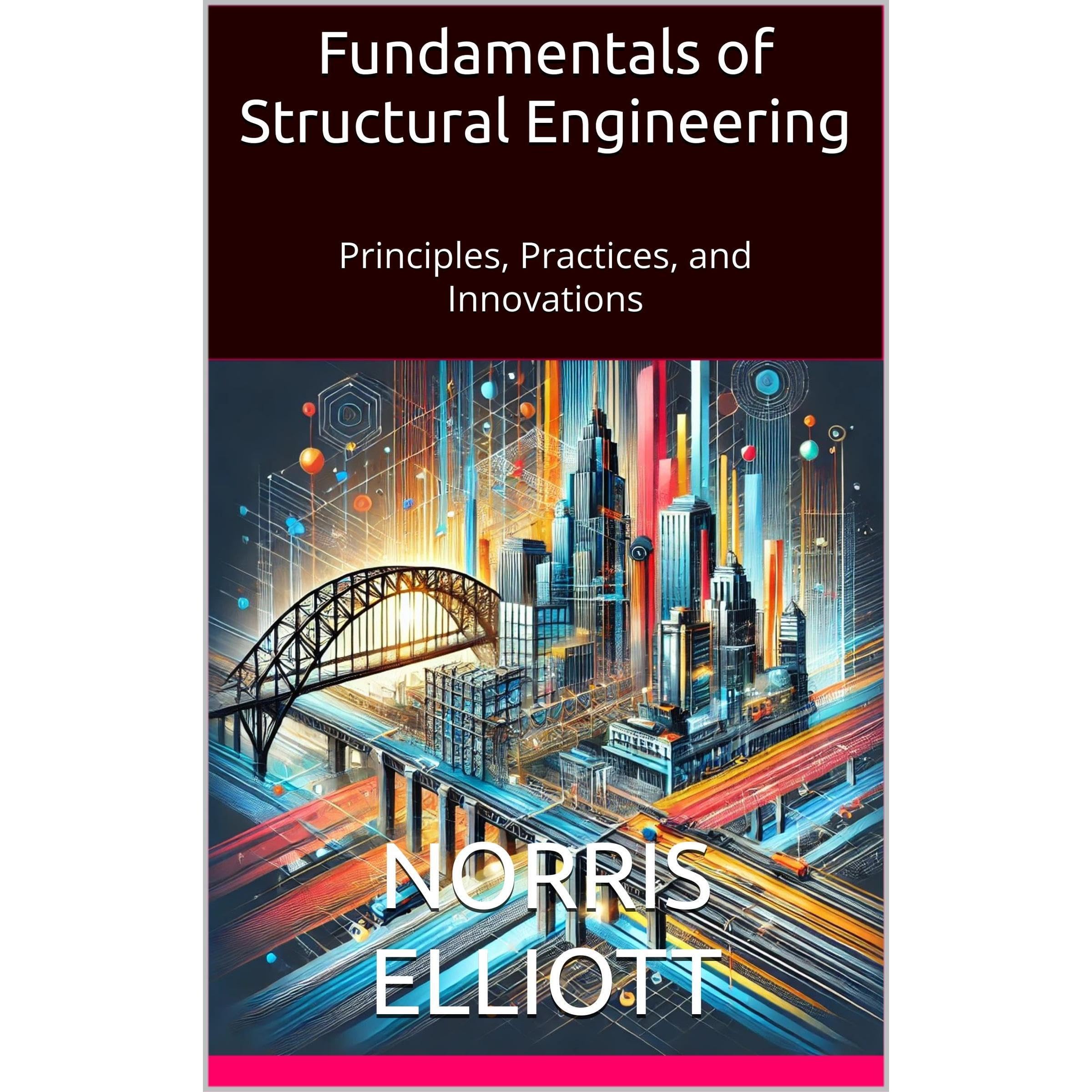 Fundamentals of Structural Engineering: Principles, Practices, and Innovations (Audible Audio)