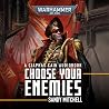 Choose Your Enemi...