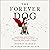 The Forever Dog by Rodney Habib