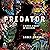 Predator: A Memoir, a Movie, an Obsession