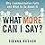 What More Can I Say?: Why Communication Fails and What to Do About It