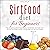 Sirtfood Diet for Beginners: The Complete Guide to Improve Your Metabolism, Live Longer, Burn Fat and Lose Weight Quickly. Includes Easy and Delicious Recipes