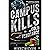 Campus Kills and Cold Vengence