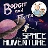 Bodgit and Fixit's Space Adventure by Chris Goodyear