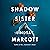 Shadow Sister: A Novel