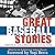 Great Baseball Stories: Ruminations and Nostalgic Reminiscences on Our National Pastime