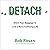 Detach: Ditch Your Baggage to Live a More Fulfilling Life