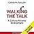 Walking the Talk (Portuguese Edition): A Cultura através do exemplo [Building a Culture for Success]