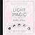 Light Magic for Dark Times: More than 100 Spells, Rituals, and Practices for Coping in a Crisis