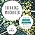 Thinking Machines: The Quest for Artificial Intelligence - and Where It's Taking Us Next