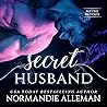 Secret Husband by Normandie Alleman