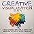 Creative Visualization Secrets: 7 Untold Remarkably Simple Steps to Manifest Your Dreams Using the Power of Creative Visualization