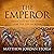 The Emperor: Heraclius Battles Persia for the Life of Rome (Heraclius of Carthage, Book 2)