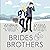 Brides and Brothers