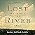 Lost Without the River: A Memoir