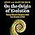 On the Origin of Evolution: Tracing ‘Darwin’s Dangerous Idea’ from Aristotle to DNA