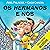Os Hermanos e nós [The Brothers and Us]