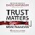Trust Matters More than Ever: 40 Proven Tools to Lead Better, Grow Faster & Build Trust Now!