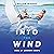 Into the Wind